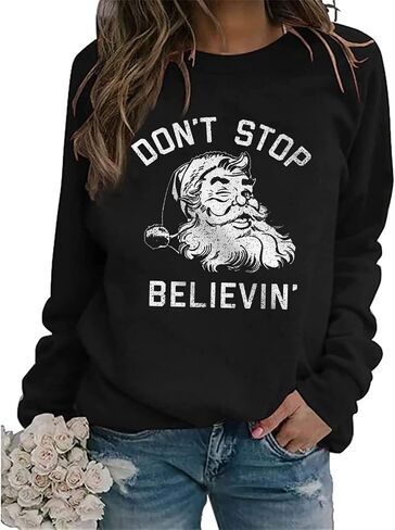 Don't Stop Believing Xmas Sweatshirt Womens Cute Santa Claus Graphic Pullover Merry Christmas Casual Long Sleeve Tops in Kuwait