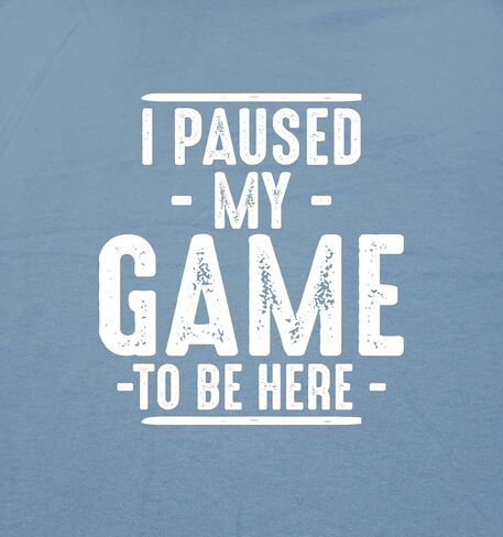 I Paused My Game to Be Here Video Gamer Mens Retro Graphic Funny T Shirt in Saudi Arabia