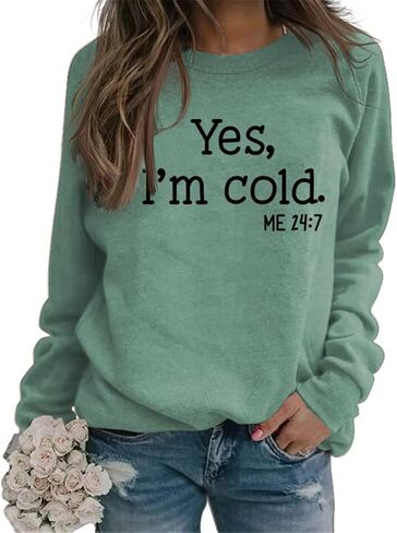 LIK EPOCH Yes I'm Cold Me 24:7 Sweatshirt, Women's Fun Letter Print Solid Color Long Sleeve Casual Sweatshirt Top in Saudi Arabia