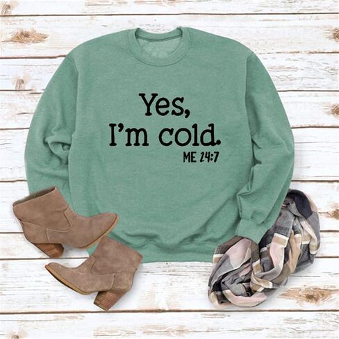 LIK EPOCH Yes I'm Cold Me 24:7 Sweatshirt, Women's Fun Letter Print Solid Color Long Sleeve Casual Sweatshirt Top in Saudi Arabia