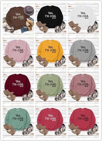 LIK EPOCH Yes I'm Cold Me 24:7 Sweatshirt, Women's Fun Letter Print Solid Color Long Sleeve Casual Sweatshirt Top in Saudi Arabia