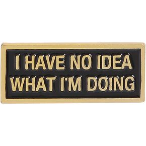 ROSTIVO Enamel Pins for Backpack I Have No Idea What I'm Doing Pin for Men Women Boys and Girls in Saudi Arabia