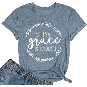 His Grace is Enough تي شيرت نسائي لطيف يسوع المسيحية الإيمان قمصان قطنية برسومات علوية بلوزة