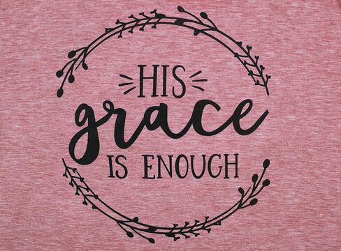 His Grace is Enough Tshirt Women Cute Jesus Christian Faith Shirts Cotton Graphic Tops Blouse in Kuwait