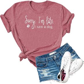 Dauocie Womens Sorry I'm Late I Saw A Dog Short Sleeve Letter Print T Shirt Funny Casual Graphic Tees Tops