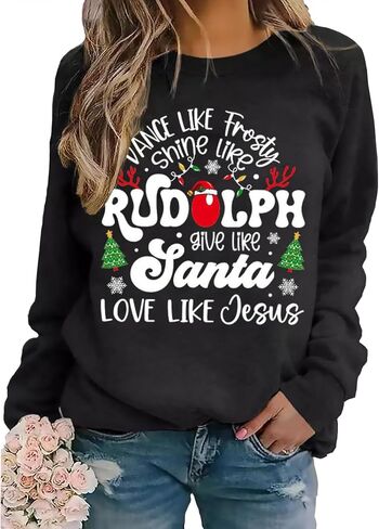 Dance Like Frosty Shine Like Rudolph Give Like Santa Love Like Jesus Sweatshirt Women Christmas Long Sleeve Pullover in Kuwait