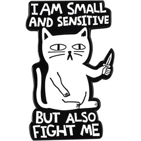 I am Small and sensitive But also fight me Funny Cat Enamel Lapel Pin brooches badges for backpacks in Saudi Arabia