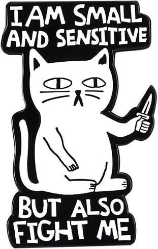دبابيس بروش بدبوس مطبوع عليه I am Small and Sensitive But also fight me Funny Cat المينا لشنط الظهر in Saudi Arabia