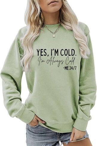 نعم أنا بارد، أنا دائما بارد البلوز للنساء الشتاء البلوز دائما الباردة Crewneck البلوز in Kuwait