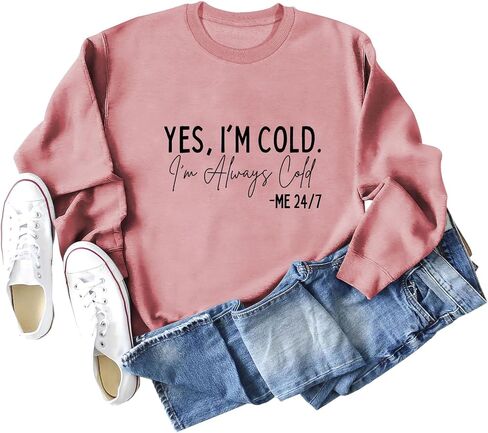 نعم أنا بارد، أنا دائما بارد البلوز للنساء الشتاء البلوز دائما الباردة Crewneck البلوز in Kuwait