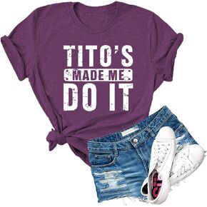 Dauocie Womens Tito's Made Me Do It Novelty Letter Print Short Sleeve T Shirt Casual Graphic Tees Tops