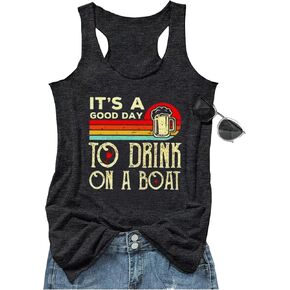It is A Good Day to Drink On A Boat Tank Tops Beach Casual Racerback Tank Tops for Women Drinking Party Graphic T Shirts