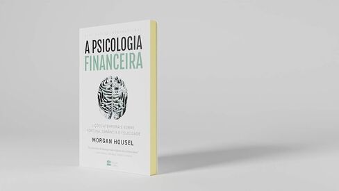 A psicologia financeira - licoes atemporais sobre fortuna - ganancia e felicidade (Em Portugues do Brasil) in Kuwait