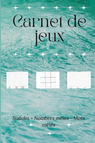 Carnet de jeux: Pour tous les âges, des mots Mêlés, des Sudoku et des nombres mêlés, les règles et les solutions sont incluses | C'est un cadeau ... et stimuler le cerveau (French Edition) in Saudi Arabia