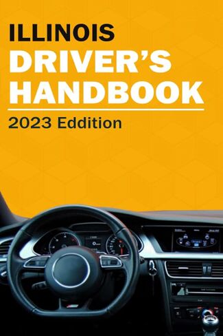 Illinois Drivers Handbook - Illinois Drivers License Handbook (USA Drivers Handbook) in Saudi Arabia