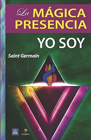 La Mágica Presencia Yo Soy (Metafísica esencial) (Spanish Edition) in Saudi Arabia