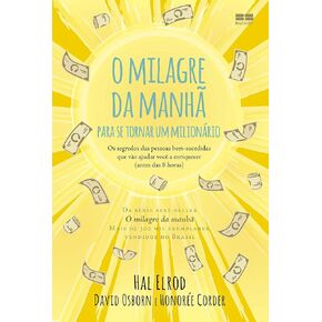 O Milagre da Manhã para se tornar um Milionário
