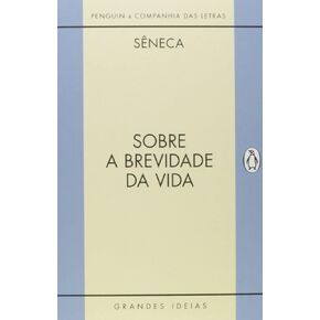 SOBRE A BREVIDADE DA VIDA / SOBRE A FIRMEZA DO SABIO (Em Portugues do Brasil)