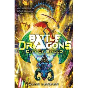 City of Speed (Battle Dragons #2)