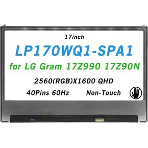 WARWOLFTEAM متوافق مع LP170WQ1-SPA1 LP170WQ1(SP)(A1) 17 بوصة 2560(RGB) X1600 QHD 40Pins 60 هرتز LCD LED لوحة استبدال الشاشة لـ LG Gram 17Z990 17Z90N (غير تعمل باللمس) in Kuwait