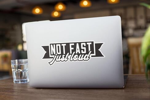 التعبيرات اللزجة | ملصق Not Fast Just Loud - المكمل المثالي لملصقات صوت السيارة وعشاق الملصقات! 7 بوصة × 2.5 بوصة - مادة متينة - للسيارات وأجهزة الكمبيوتر المحمولة والأكواب والمزيد in Kuwait