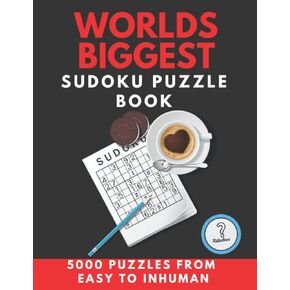 Worlds Biggest Sudoku Puzzle Book - 5000 puzzles from easy to inhuman: Huge XXL collection including solutions - puzzle book as a gift for children, ... seniors. (Rätselbücher von den Rätselinos)