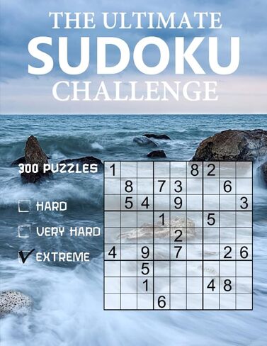 The Ultimate Sudoku Challenge - 300 Puzzles - Hard, Very Hard, Extreme: Very Difficult Brain Teasers for Advanced Players in Saudi Arabia