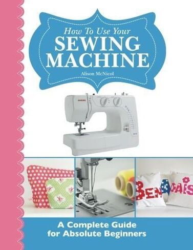 How To Use Your Sewing Machine: A Complete Guide for Absolute Beginners in Saudi Arabia