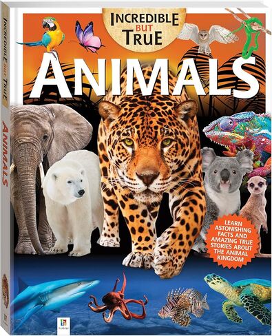 Incredible But True: Animals - Kids Hardcover Book, Learn About Animals, STEM for Kids Aged 7-12, Color Illustrated Non-Fiction Books for Kids & Tweens, Hinkler, 144 Page Book, Learning & Education in Saudi Arabia