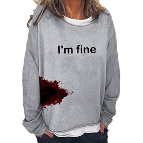 fiogomis Women's Halloween Humor Funny Bloodstained I'm Fine Sweatshirt Blood Shirt Fine Bloody Tshirt with Blood Splattered