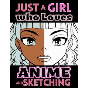 Anime Sketchbook, Just a Girl Who Loves Anime and Sketching: Manga Anime Drawing Book for Girls Teens Kids Kawaii Aesthetic Pink Black Art Supplies ... Doodle Sketch Pad for Colored Pencils Pens in Kuwait