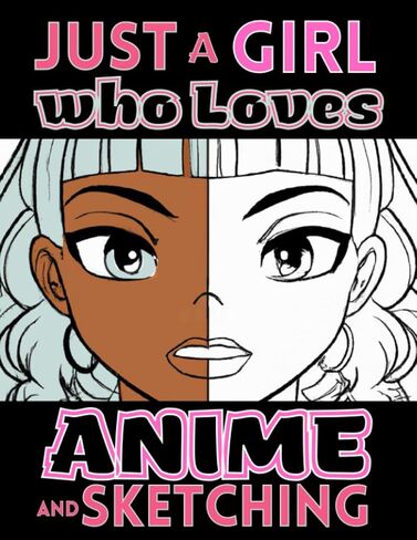 Anime Sketchbook, Just a Girl Who Loves Anime and Sketching: Manga Anime Drawing Book for Girls Teens Kids Kawaii Aesthetic Pink Black Art Supplies ... Doodle Sketch Pad for Colored Pencils Pens in Saudi Arabia
