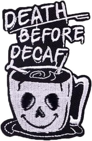 رقعة بتصميم جمجمة لكوب القهوة بعبارة «Death Before Decafy» بتصميم فاسق مضحك، ملصقات مزخرفة رائعة للملابس والسترات والحقائب ومستلزمات الخياطة التي تصنعها بنفسك in Kuwait