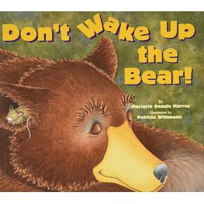 Don't Wake Up the Bear!