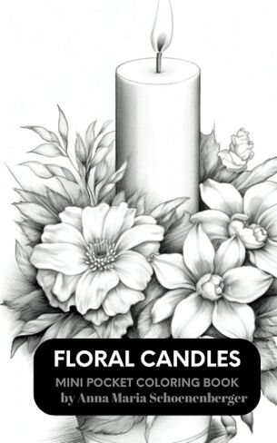 FLORAL CANDLES Mini Pocket Grayscale Coloring Book: 5" x 8" size (Mini Pocket Coloring Books) in Saudi Arabia