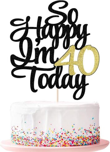 غلاف كعكة So Happy I'm 40 Today، غلاف كعكة عيد ميلاد سعيد 40 لامع، غلاف كعكة مضحك 40، هتافات لحفلات أعياد الميلاد تحت عنوان 40 عامًا (عمر 40 عامًا) in Kuwait