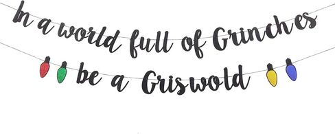 In A World Full of Grinches Be A Griswold BBanner ، Ugly Christmas Sweater Party Banner ، Funny Christmas Decorations، ديكورات عطلة الكريسماس، ديكورات عطلة عيد الميلاد ديكورات عيد الميلاد in Kuwait