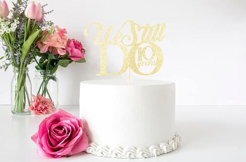 زينة كعكة بعبارة «We Still Do 10 Year» - لوازم حفلات الزفاف والذكرى السنوية العاشرة لتزيين حفلات الذكرى السنوية بلون ذهبي لامع in Kuwait