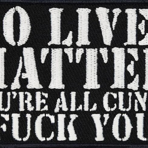 Iron-on Patch No Lives Matter - You're All c*NTS - fu*k You Patches for All Fabrics | Funny Quote Sticker to Iron on for Clothing and Backpacks | Biker Fabric Applique | 2.95X1.96 in in Kuwait