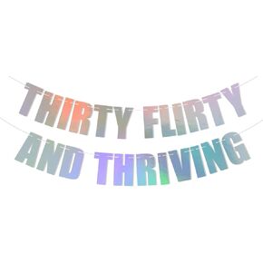 لافتة ثلاثية الابعاد بعبارة «Thirty Flirty And Thriving » لتزيين حفلات عيد الميلاد الثلاثين، لافتة «Talk Thirty To Me» بعبارة «Cheers to 30 year» للاحتفال بالذكرى السنوية الثلاثين وعيد الميلاد