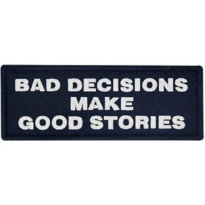 Bad Decisions Make Good Stories Tactical Patch Embroidered Morale Applique Iron On Sew On Emblem