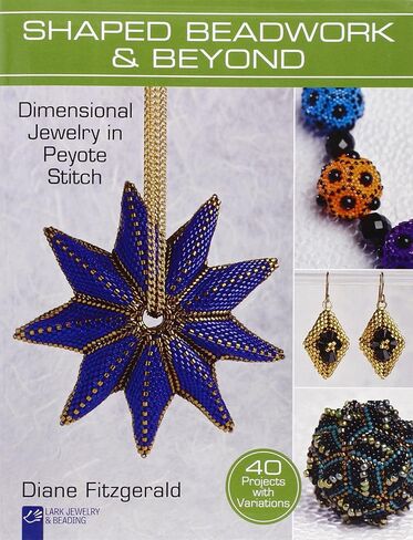 Shaped Beadwork & Beyond: Dimensional Jewelry in Peyote Stitch in Saudi Arabia