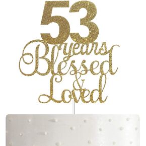 ALPHA K 53rd Birthday / Anniversary Cake Topper – 53 Years Blessed & Loved Cake Topper with Gold Glitter