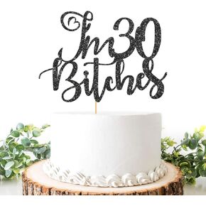 Helewilk Black Glitter I'm 30 Bitches Cake Top، ديكور كعكة عيد ميلاد سعيد 30، مضحك 30 عامًا لوازم تزيين حفلات أعياد الميلاد للرجال والنساء in Kuwait