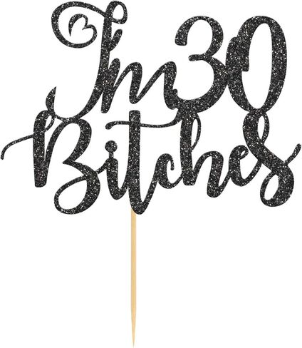 Helewilk Black Glitter I'm 30 Bitches Cake Top، ديكور كعكة عيد ميلاد سعيد 30، مضحك 30 عامًا لوازم تزيين حفلات أعياد الميلاد للرجال والنساء in Kuwait