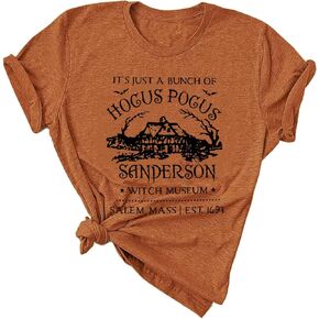 It's Just A Bunch of Hocus Pocus T Shirt Women Halloween Shirts Sanderson Witch Museum Graphic Tees Tops
