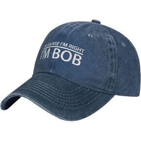 Baseball Cap of Course I'm Right I'm Bob Outdoor Cap for Womens Beach Baseball Cap