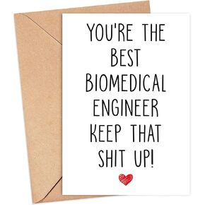 Emily gift You're The Best Biomedical Engineer Keep That Shit Up - Biomedical Engineer Birthday Card - Funny Card For Biomedical Engineer - Thank You For Being My Biomedical Engineer