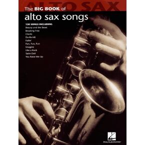 Big Book of Alto Sax Songs (Big Book (Hal Leonard))