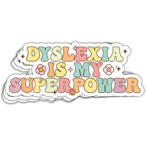 MAIANEY (3 Pcs) Dyslexia Awareness Stickers Dyslexia is My Superpower Neurodiversity Stickers Disability Awareness Stickers Dyslexia Month Dyslexia Gifts Decorations Bottle Laptop Car Window 3"x4"